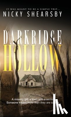 Shearsby, Nicky - Darkridge Hollow: A dark and fast-paced thriller set deep in Midwest America