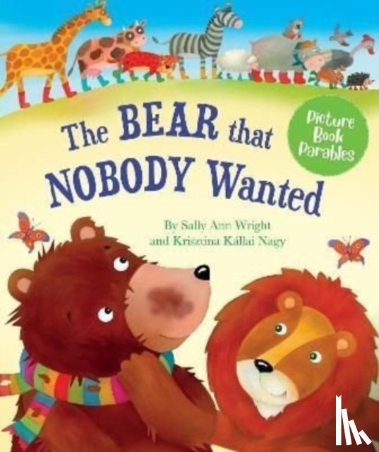 Wright, Sally Anne - The Bear that Nobody Wanted