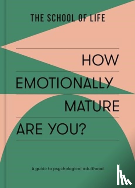 of Life, The School - How Emotionally Mature Are You?