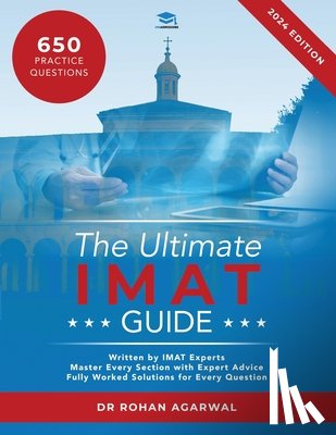 Agarwal, Rohan - The Ultimate IMAT Guide