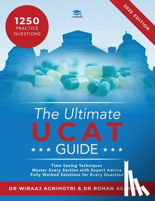 Agnihotri, Dr Wiraaj, Agarwal, Dr Rohan - The Ultimate UCAT Guide