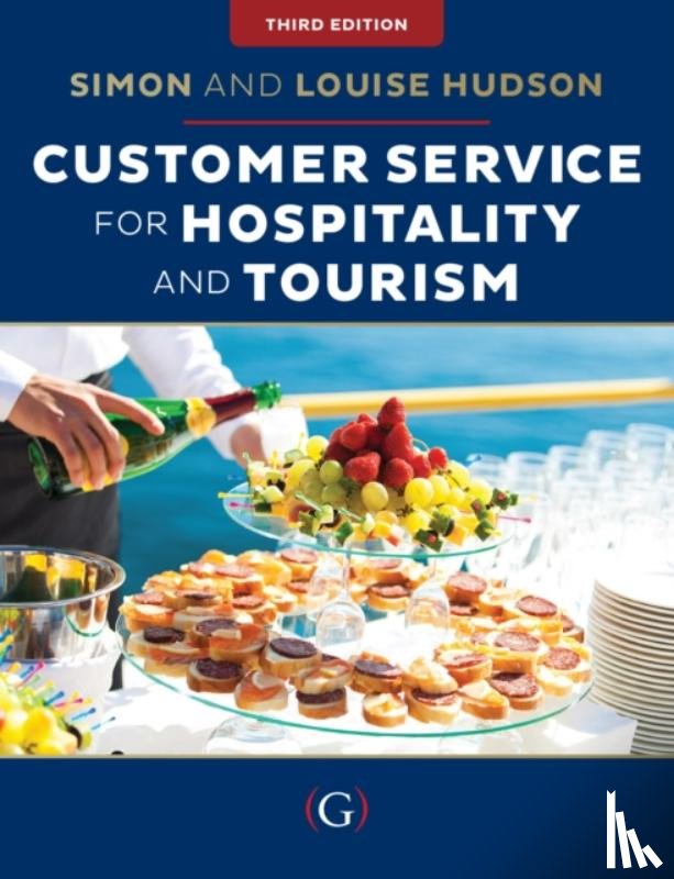 Hudson, Simon (University of South Carolina), Hudson, Louise (freelance journalist specializing in sport and travel writing) - Customer Service for Hospitality and Tourism