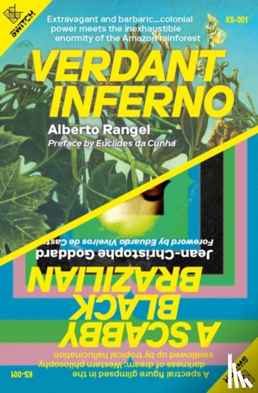 Godard, Jean-Christophe, Rangel, Alberto - Verdant Inferno/A Scabby Black Brazilian