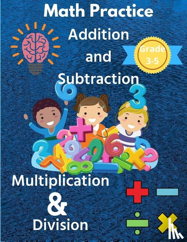 Riley, Susan - Math Practice with Addition, Subtraction, Multiplication & Division Grade 3-5