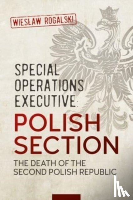 Rogalski, Wielaw - Special Operations Executive: Polish Section