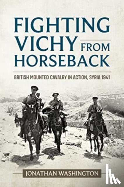 Washington, Jonathan - Fighting Vichy from Horseback