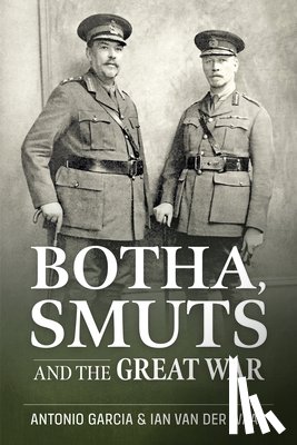 Garcia, Tony, Van Der Waag, Ian - Botha, Smuts and the Great War