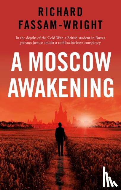 Fassam-Wright, Richard - A Moscow Awakening