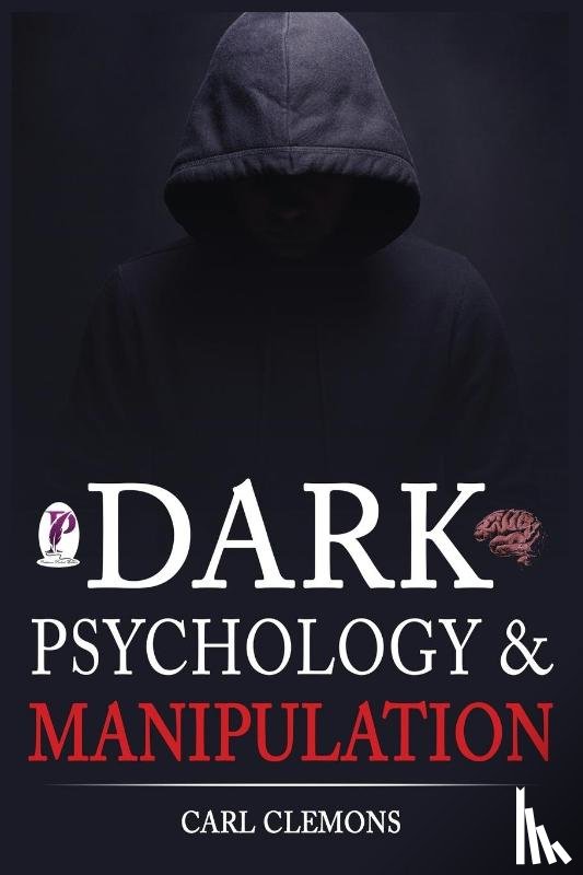 Clemons, Carl - Dark Psychology & Manipulation