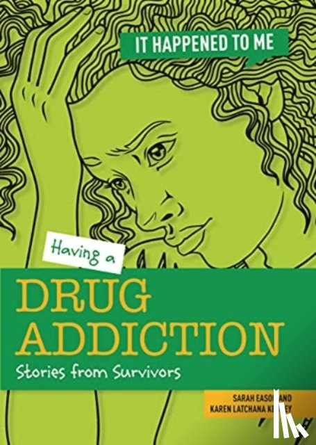 Eason, Sarah, Kenney, Karen - Having a Drug Addiction