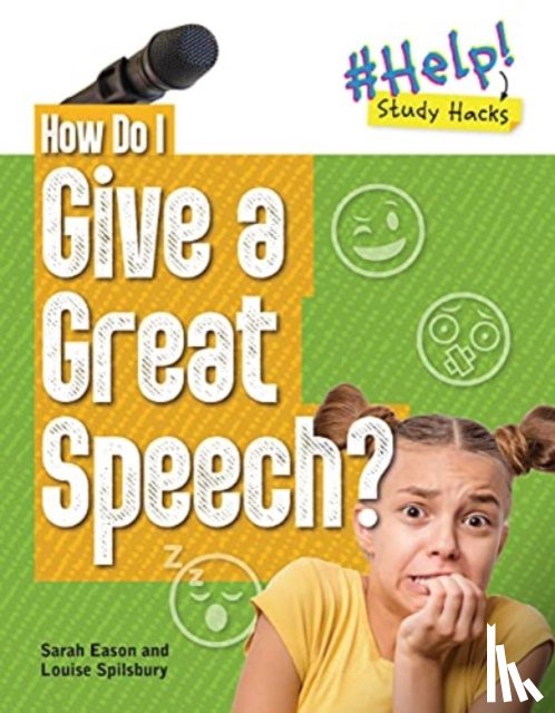 Spilsbury, Louise A, Eason, Sarah - How Do I Give a Great Speech?