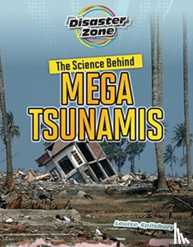 Spilsbury, Louise A - The Science Behind Mega Tsunamis