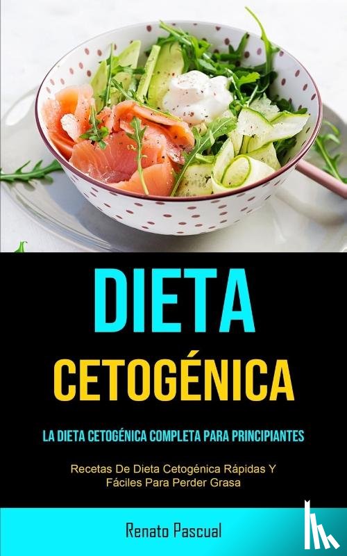 Pascual, Renato - Dieta Cetogenica