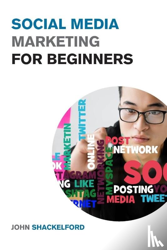 Shackelford, John - Social Media Marketing for Beginners