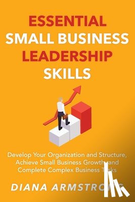 Armstrong, Diane - Essential Small Business Leadership Skills