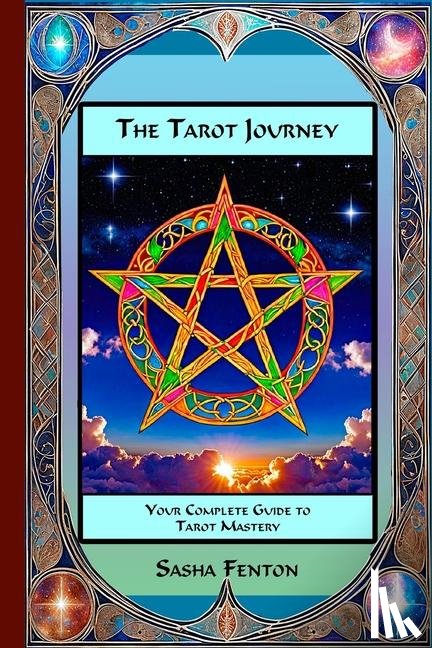 Fenton, Sasha (Sasha Fenton) - The Tarot Journey