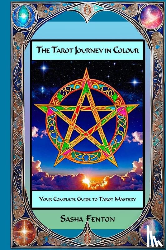 Fenton, Sasha - The Tarot Journey in Colour