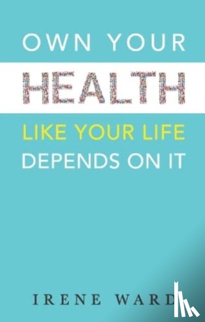 WARD, IRENE - OWN YOUR HEALTH