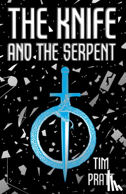 Pratt, Tim - The Knife and the Serpent
