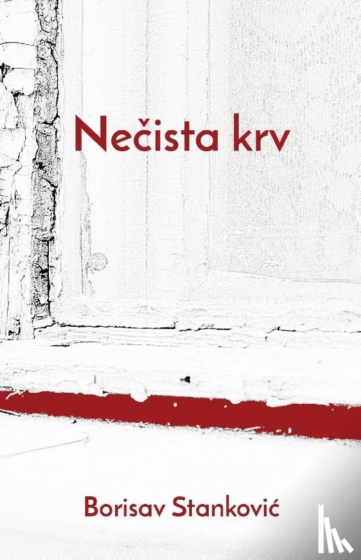 Stankovic, Borisav - Nečista krv