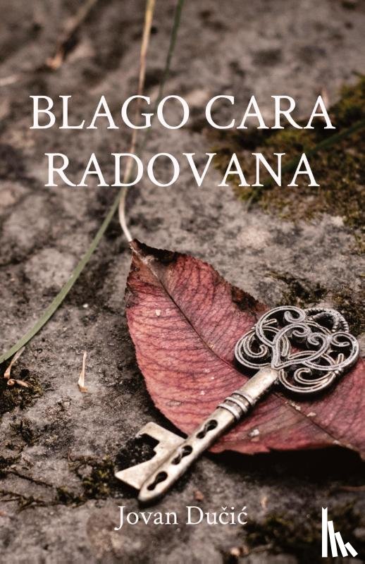 Ducic, Jovan - Blago cara Radovana