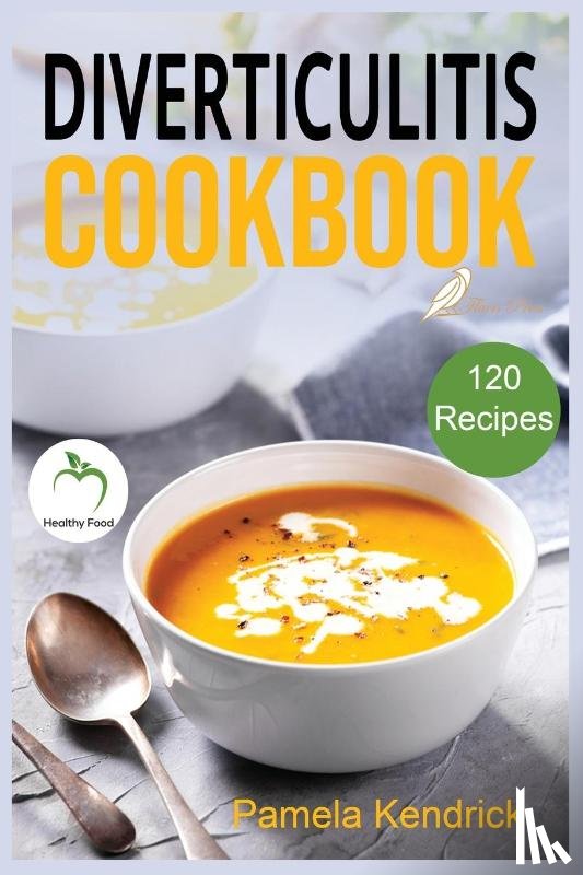 Kendrick, Pamela - Diverticulitis Cookbook