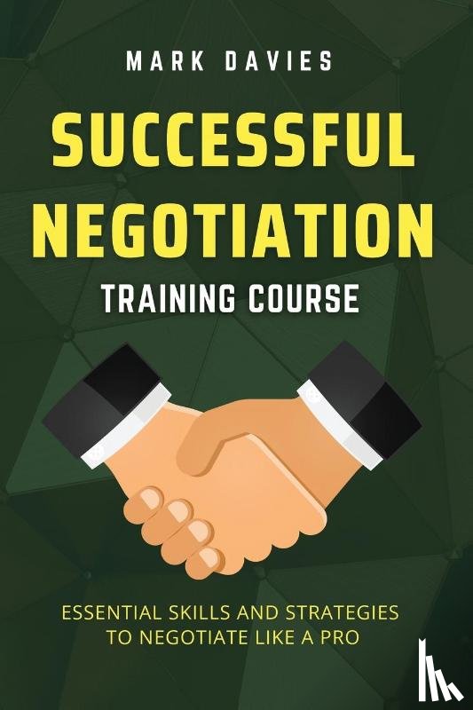 Davies, Mark - Successful Negotiation Training Course