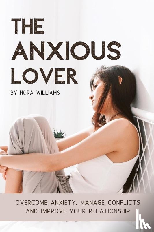 Williams, Nora - The Anxious Lover