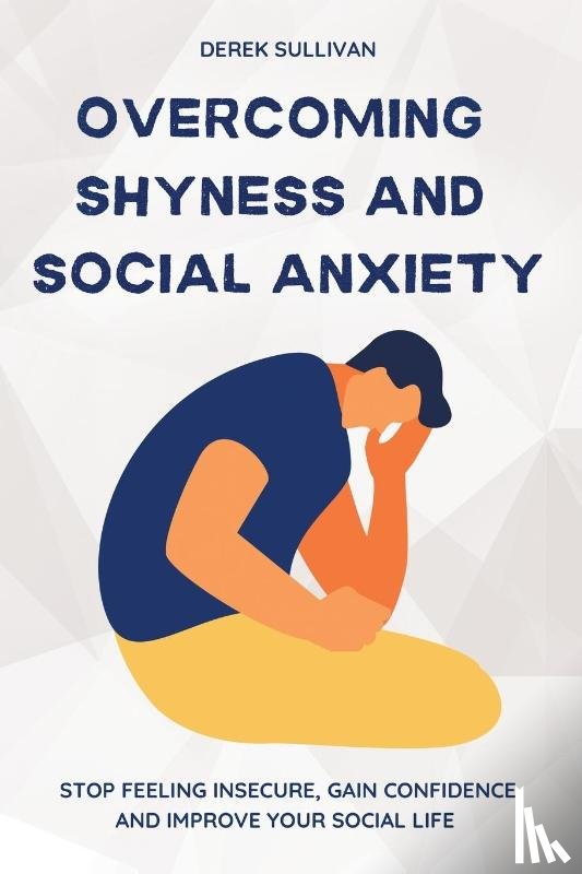 Derek Sullivan, Sullivan - Overcoming Shyness and Social Anxiety