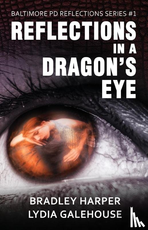 Harper, Bradley, Galehouse, Lydia - Reflections in a Dragon's Eye