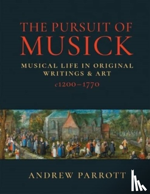 Parrott, Andrew - The Pursuit of Musick