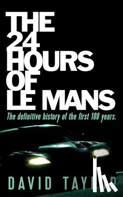 Taylor, David - The 24 Hours of Le Mans