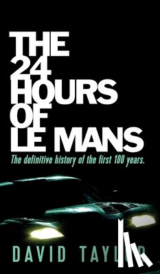 Taylor, David - The 24 Hours of Le Mans