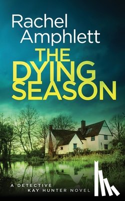 Amphlett, Rachel - The Dying Season