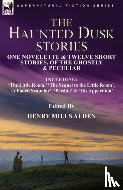 Alden, Henry Mills - The Haunted Dusk Stories