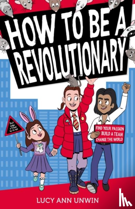 Unwin, Lucy Ann - How to Be a Revolutionary