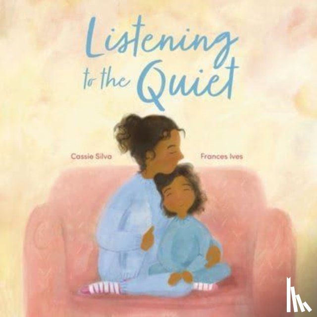 Silva, Cassie - Listening to the Quiet