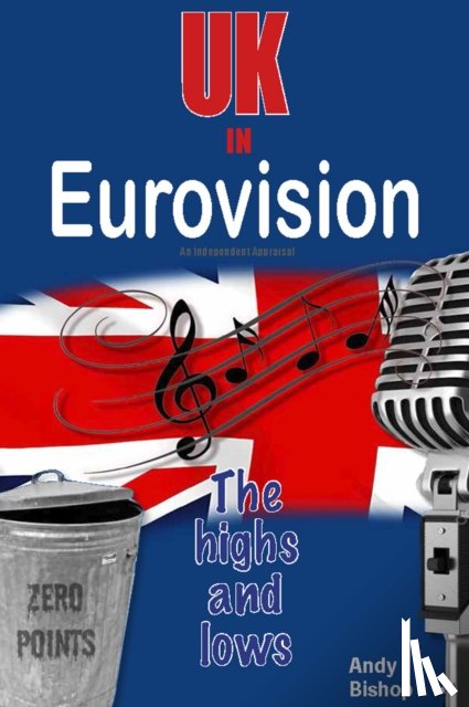 Bishop, Andy - UK in Eurovision: The Highs and Lows