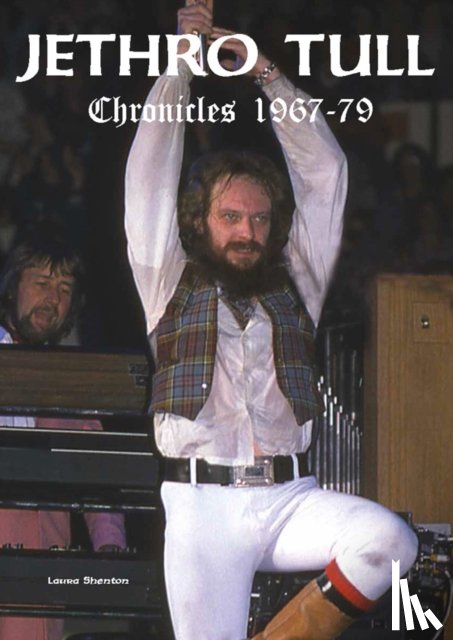 Shenton, Laura - Jethro Tull Chronicles 1967-79