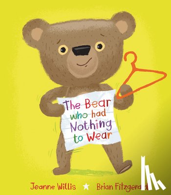 Willis, Jeanne - The Bear Who Had Nothing to Wear