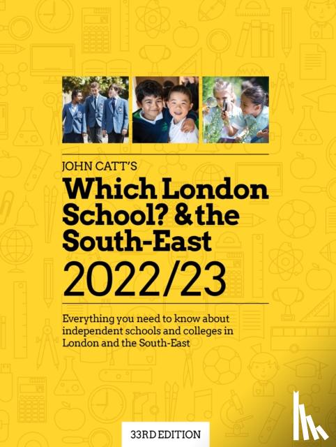 Barnes, Jonathan - Which London School? & the South-East 2022/23: Everything you need to know about independent schools and colleges in the London and the South-East.