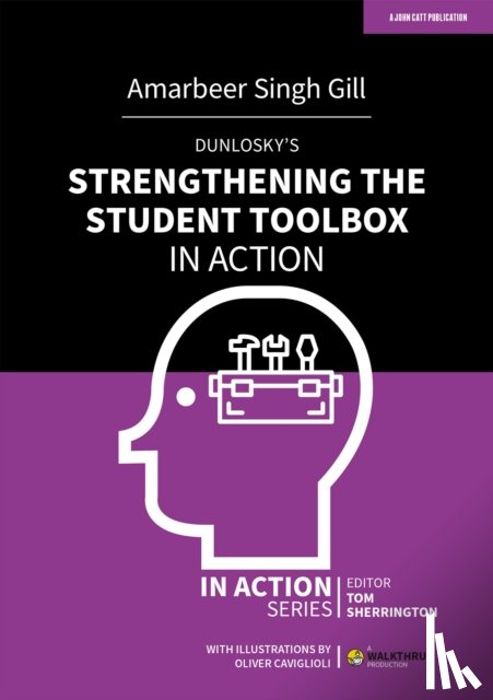 Gill, Amarbeer Singh - Dunlosky's Strengthening the Student Toolbox in Action