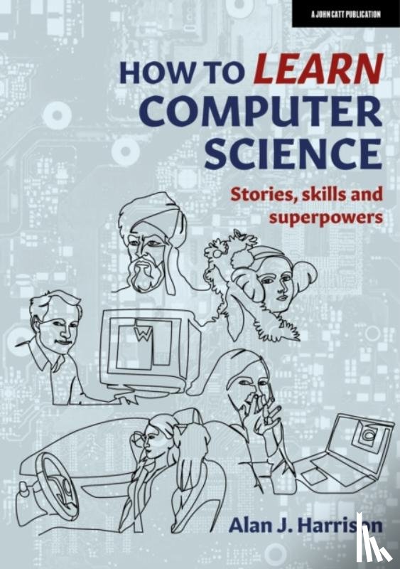 Harrison, Alan J. - How to Learn Computer Science