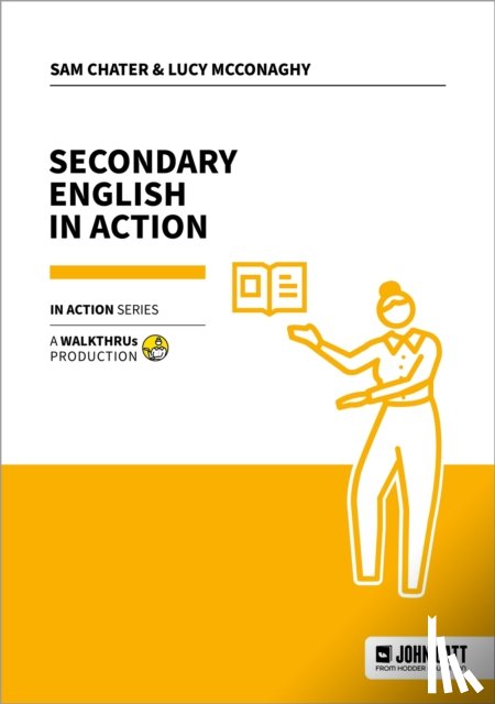 Chater, Sam, McConaghy, Lucy - Secondary English in Action
