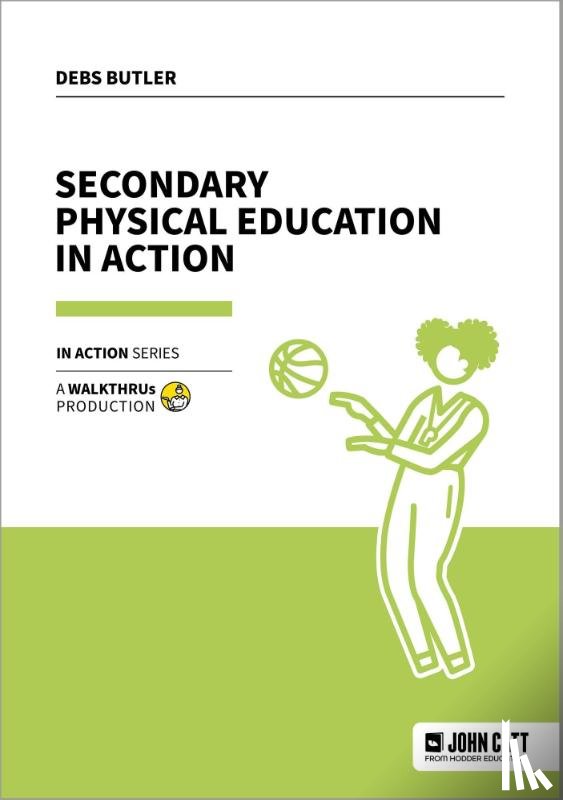 Butler, Debs - Secondary Physical Education in Action