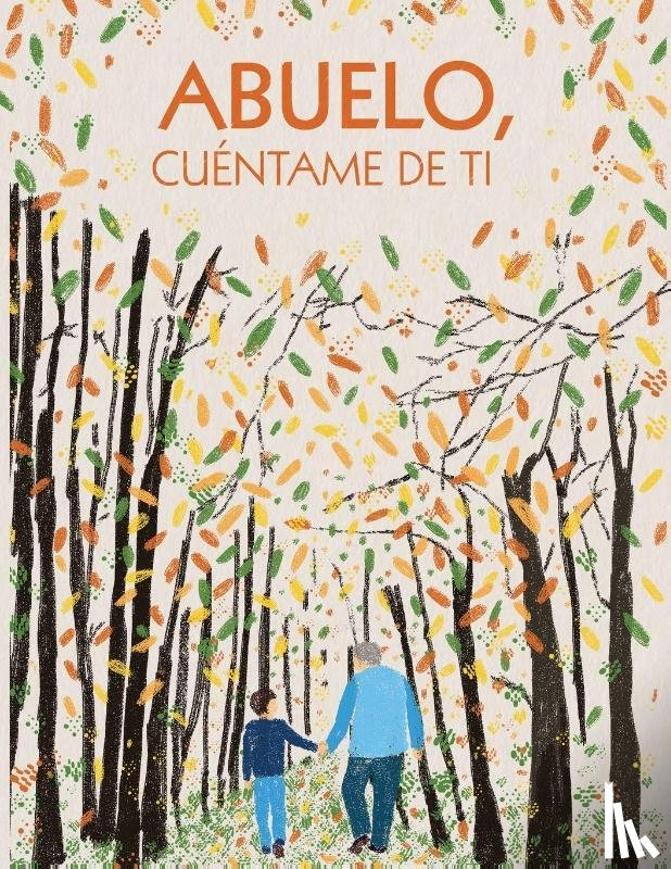 JournalBooks, Creative - Abuelo, cuéntame de ti. 100 preguntas para grabar los recuerdos y las experiencias de tu abuelo