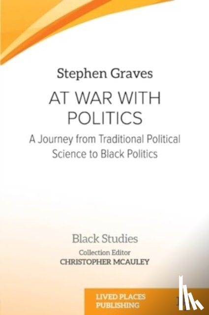 Graves, Stephen - At War With Politics