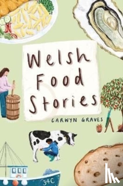 Graves, Carwyn - Welsh Food Stories