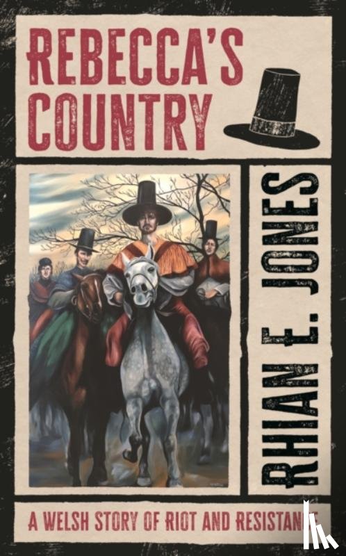 Jones, Rhian E. - Rebecca?s Country