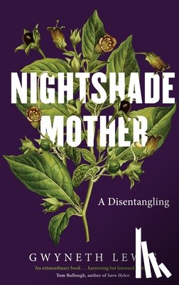 Lewis, Gwyneth - Nightshade Mother